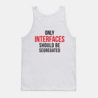 Interface Segregation Principle Tank Top